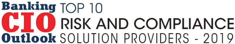 Top 10  Risk and Compliance Solution Companies - 2019
